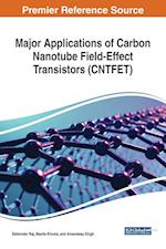 Major Applications of Carbon Nanotube Field-Effect Transistors (CNTFET) 