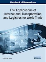 Handbook of Research on the Applications of International Transportation and Logistics for World Trade 
