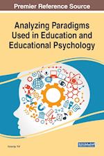 Analyzing Paradigms Used in Education and Educational Psychology 