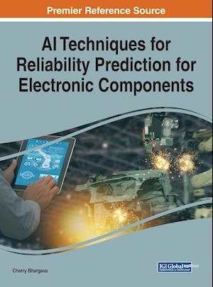 AI Techniques for Reliability Prediction for Electronic Components