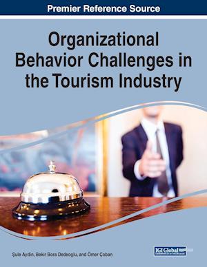 Organizational Behavior Challenges in the Tourism Industry