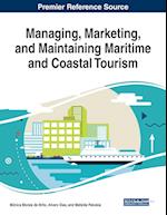 Managing, Marketing, and Maintaining Maritime and Coastal Tourism 