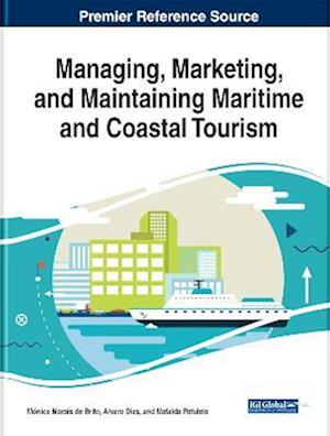 Managing, Marketing, and Maintaining Maritime and Coastal Tourism