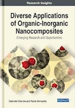 Diverse Applications of Organic-Inorganic Nanocomposites: Emerging Research and Opportunities