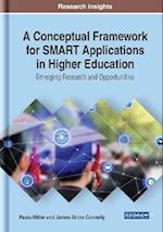 Conceptual Framework for SMART Applications in Higher Education: Emerging Research and Opportunities