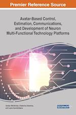 Avatar-Based Control, Estimation, Communications, and Development of Neuron Multi-Functional Technology Platforms 