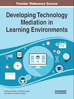 Developing Technology Mediation in Learning Environments 
