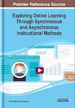 Exploring Online Learning Through Synchronous and Asynchronous Instructional Methods