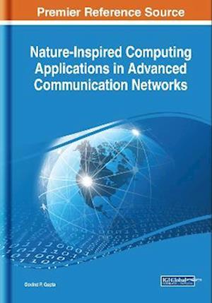 Nature-Inspired Computing Applications in Advanced Communication Networks