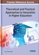 Theoretical and Practical Approaches to Innovation in Higher Education