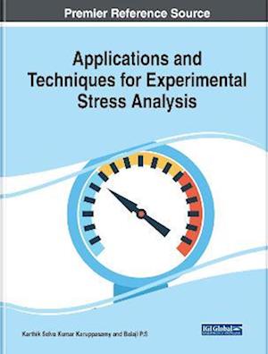 Applications and Techniques for Experimental Stress Analysis