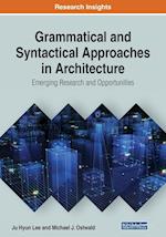 Grammatical and Syntactical Approaches in Architecture: Emerging Research and Opportunities 