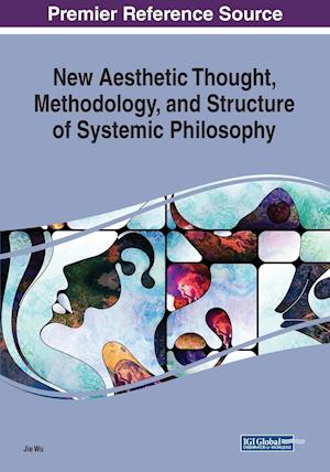 New Aesthetic Thought, Methodology, and Structure of Systemic Philosophy