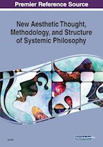 New Aesthetic Thought, Methodology, and Structure of Systemic Philosophy 