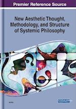 New Aesthetic Thought, Methodology, and Structure of Systemic Philosophy