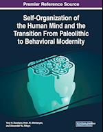 Self-Organization of the Human Mind and the Transition From Paleolithic to Behavioral Modernity 