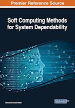 Soft Computing Methods for System Dependability 