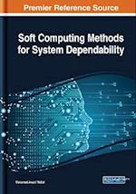 Soft Computing Methods for System Dependability