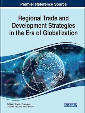 Regional Trade and Development Strategies in the Era of Globalization