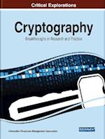 Cryptography: Breakthroughs in Research and Practice