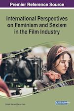International Perspectives on Feminism and Sexism in the Film Industry