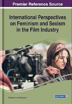 International Perspectives on Feminism and Sexism in the Film Industry