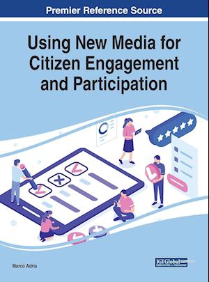 Using New Media for Citizen Engagement and Participation