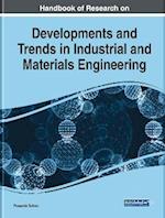 Handbook of Research on Developments and Trends in Industrial and Materials Engineering