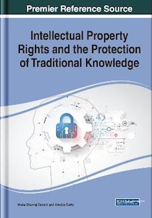 Intellectual Property Rights and the Protection of Traditional Knowledge