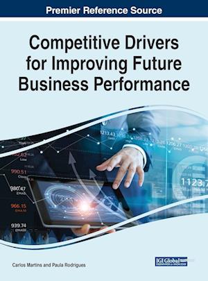 Competitive Drivers for Improving Future Business Performance