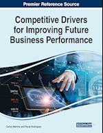 Competitive Drivers for Improving Future Business Performance 