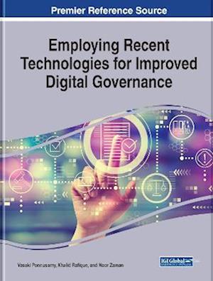 Employing Recent Technologies for Improved Digital Governance