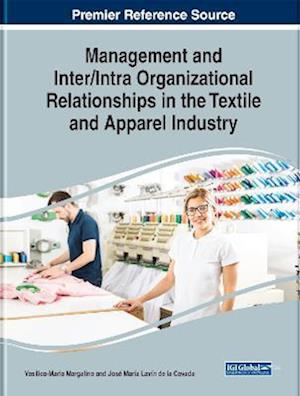 Management and Inter/Intra Organizational Relationships in the Textile and Apparel Industry