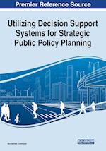 Utilizing Decision Support Systems for Strategic Public Policy Planning 