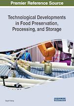 Technological Developments in Food Preservation, Processing, and Storage 