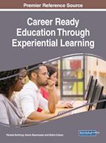 Career Ready Education Through Experiential Learning 