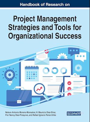 Handbook of Research on Project Management Strategies and Tools for Organizational Success