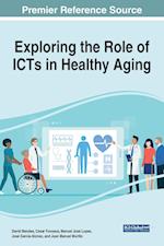Exploring the Role of ICTs in Healthy Aging 