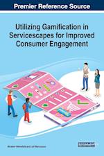 Utilizing Gamification in Servicescapes for Improved Consumer Engagement 