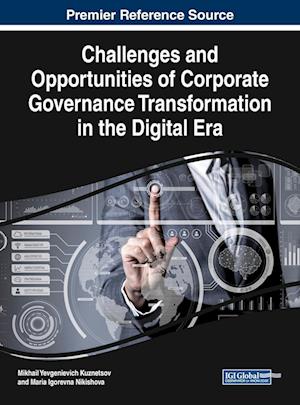 Challenges and Opportunities of Corporate Governance Transformation in the Digital Era