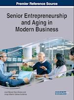 Senior Entrepreneurship and Aging in Modern Business 