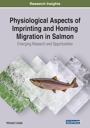 Physiological Aspects of Imprinting and Homing Migration in Salmon