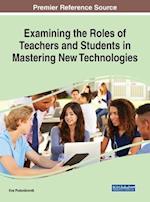 Examining the Roles of Teachers and Students in Mastering New Technologies 
