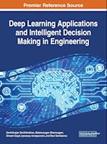 Deep Learning Applications and Intelligent Decision Making in Engineering 