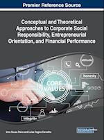 Conceptual and Theoretical Approaches to Corporate Social Responsibility, Entrepreneurial Orientation, and Financial Performance 