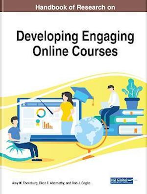 Handbook of Research on Developing Engaging Online Courses