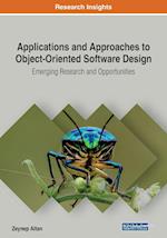 Applications and Approaches to Object-Oriented Software Design