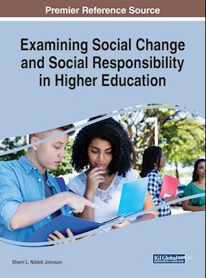 Examining Social Change and Social Responsibility in Higher Education