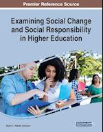 Examining Social Change and Social Responsibility in Higher Education 