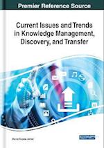 Current Issues and Trends in Knowledge Management, Discovery, and Transfer